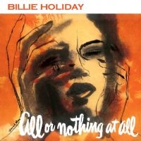 Holiday Billie - All Or Nothing At All (Red Ltd.) ryhmässä VINYYLI / Kommande / Jazz @ Bengans Skivbutik AB (5639206)