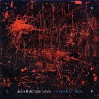 Rylander Löve Lisen - In Fields Of Time ryhmässä VINYYLI / Jazz @ Bengans Skivbutik AB (5639264)