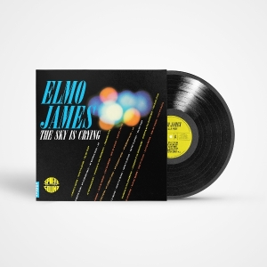 Elmo James - The Sky Is Crying ryhmässä VINYYLI / Kommande / Blues @ Bengans Skivbutik AB (5639355)