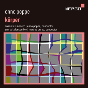 Enno Poppe - Körper ryhmässä ME SUOSITTELEMME / Perjantain julkaisut / 2025-09-26 @ Bengans Skivbutik AB (5639383)