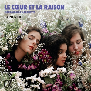 Clerambault & Lalouette - Le Coeur Et La Raison ryhmässä ME SUOSITTELEMME / Perjantain julkaisut / 2025-09-19 @ Bengans Skivbutik AB (5639394)