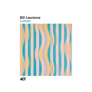 Bill Laurance - Lumen ryhmässä CD / Kommande / Jazz @ Bengans Skivbutik AB (5639400)