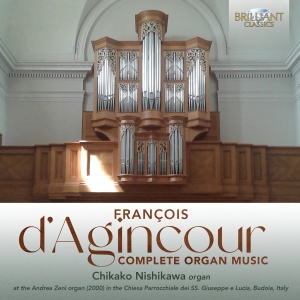 Francois D'agincour - Complete Organ Music ryhmässä CD / Kommande / Klassiskt @ Bengans Skivbutik AB (5639424)