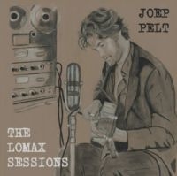 Pelt Joep - The Lomax Sessions ryhmässä CD / Pop-Rock @ Bengans Skivbutik AB (5639454)