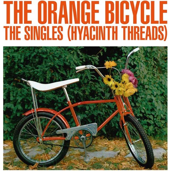 Orange Bicycle - Singles (Hyacinth Threads) (Orange) ryhmässä VINYYLI / Pop-Rock @ Bengans Skivbutik AB (5639459)