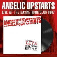 Angelic Upstarts - Live At The Basins Nightclub '87 (V ryhmässä VINYYLI / Kommande / Pop-Rock @ Bengans Skivbutik AB (5639473)