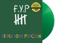 F.Y.P. - Finish Your Popcorn (Green Vinyl Lp ryhmässä ME SUOSITTELEMME / Startsida - Vinyl Nyheter & Kommande @ Bengans Skivbutik AB (5639476)