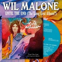 Wil Malone - Until The End (The Long Lost Album? ryhmässä CD / Kommande / Pop-Rock @ Bengans Skivbutik AB (5639480)