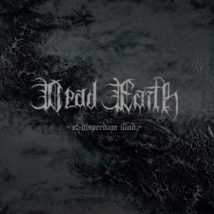 Dead Earth - Et Disperdam Illud (Vinyl LP) ryhmässä Minishops / De:Nihil Records @ Bengans Skivbutik AB (5639504)