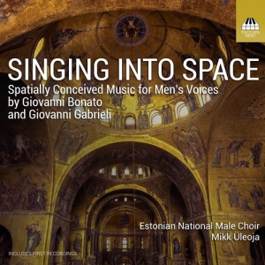 Estonian National Male Choir Mikk - Bonato & Gabrieli: Singing Into Spa ryhmässä CD / Kommande / Klassiskt @ Bengans Skivbutik AB (5639529)