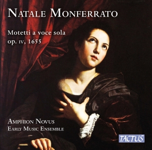Natale Monferrato - Motetti A Voce Sola, Libro Primo, O ryhmässä CD / Kommande / Klassiskt @ Bengans Skivbutik AB (5639531)