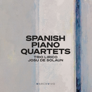 Trio Lirico Josu De Solaun - Spanish Piano Quartets (Live) ryhmässä CD / Kommande / Klassiskt @ Bengans Skivbutik AB (5639581)