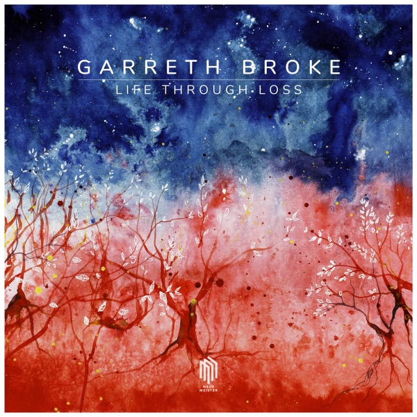 Garreth Broke - Life Through Loss ryhmässä ME SUOSITTELEMME / Perjantain julkaisut / 2025-10-03 @ Bengans Skivbutik AB (5639586)