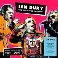 Ian Dury - Too Nutty To Be Naughty: Studio Rec ryhmässä CD / Kommande / Pop-Rock @ Bengans Skivbutik AB (5639654)