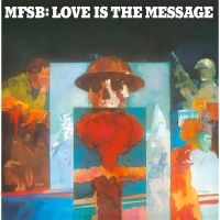 Mfsb - Love Is The Message ryhmässä VINYYLI / RnB-Soul @ Bengans Skivbutik AB (5639697)