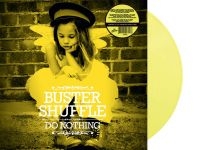 Buster Shuffle - Do Nothing (Yellow Vinyl Lp) ryhmässä VINYYLI @ Bengans Skivbutik AB (5639766)