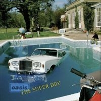 Oasis - The Super Dry ryhmässä VINYYLI @ Bengans Skivbutik AB (5639769)