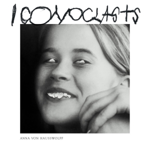 Anna Von Hausswolff - Iconoclasts ryhmässä CD / Kommande / Pop-Rock,Svensk Musik @ Bengans Skivbutik AB (5639794)