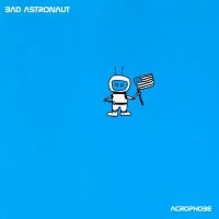 Bad Astronaut - Acrophobe (Remaster Black Vinyl) ryhmässä VINYYLI / Pop-Rock @ Bengans Skivbutik AB (5639827)