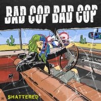 Bad Cop Bad Cop - Shattered / Safe And Legal (Double ryhmässä VINYYLI @ Bengans Skivbutik AB (5639862)