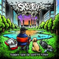 Skeetch - Sunny Side Of Shitty Town ryhmässä VINYYLI / Nyheter / Pop-Rock @ Bengans Skivbutik AB (5639867)