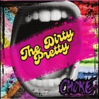 The Dirty Pretty - Choke ryhmässä VINYYLI / Kommande / Pop-Rock @ Bengans Skivbutik AB (5639875)