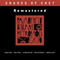 Enrico Rava & Paolo Fresu & Bollani - Shades Of Chet (Remastered) ryhmässä ME SUOSITTELEMME / Startsida - CD Nyheter & Kommande @ Bengans Skivbutik AB (5640015)