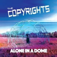 Copyrights The - Alone In A Dome(Blue Vinyl Lp) ryhmässä VINYYLI / Pop-Rock @ Bengans Skivbutik AB (5640087)