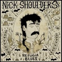 Shoulders Nick - Refugia Blues (Indie Exclusive, Bro ryhmässä VINYYLI / Kommande / Country @ Bengans Skivbutik AB (5640148)