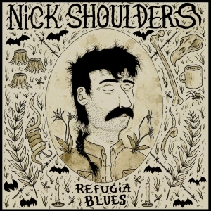 Shoulders Nick - Refugia Blues ryhmässä ME SUOSITTELEMME / Perjantain julkaisut / 2025-10-31 @ Bengans Skivbutik AB (5640149)