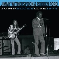 Jimmy Witherspoon & Robben Ford - Jump Blues Live 1972 ryhmässä CD / Kommande / Blues @ Bengans Skivbutik AB (5640198)