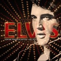 Elvis Presley - Love Me Tender In Dayton - Live 197 ryhmässä CD / Kommande / Pop-Rock @ Bengans Skivbutik AB (5640225)
