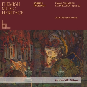 Jozef De Beenhouwer - Flemish Music Heritage: Ryelandt Ii ryhmässä ME SUOSITTELEMME / Perjantain julkaisut / 2025-10-10 @ Bengans Skivbutik AB (5640280)