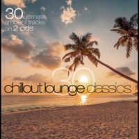 Various - 30 Chillout Lounge Classics ryhmässä CD / Pop-Rock @ Bengans Skivbutik AB (5640423)