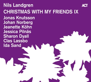 Nils Landgren - Christmas With My Friends Ix ryhmässä CD / Kommande / Julmusik @ Bengans Skivbutik AB (5640532)