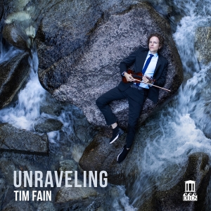Tim Fain - Unraveling ryhmässä CD / Kommande / Klassiskt @ Bengans Skivbutik AB (5640650)
