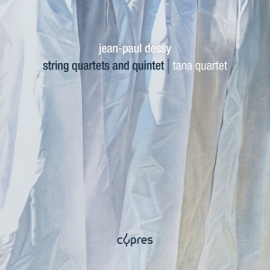 Jean-Paul Dessy - String Quartets And Quintet ryhmässä CD / Kommande / Klassiskt @ Bengans Skivbutik AB (5640653)