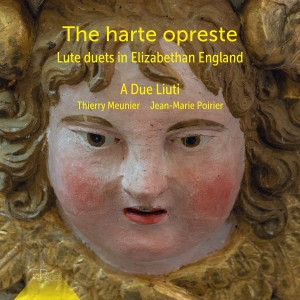 A Due Liuti - The Harte Opreste - Lute Duets In E ryhmässä CD / Kommande / Klassiskt @ Bengans Skivbutik AB (5640654)