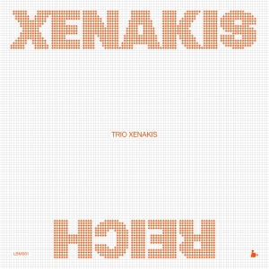 Trio Xenakis - Xenakis-Reich (Live) ryhmässä VINYYLI / Kommande / Klassiskt @ Bengans Skivbutik AB (5640670)