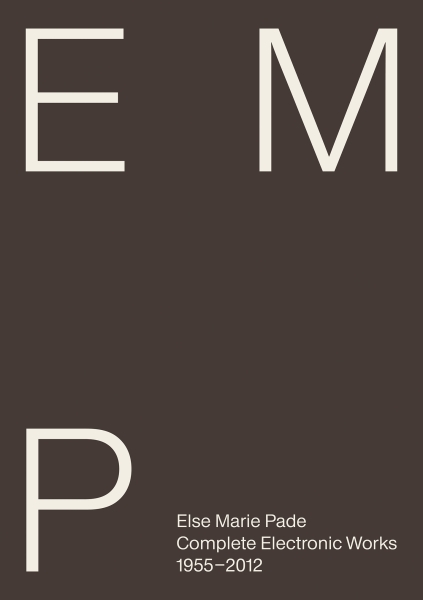 Else Marie Pade - Complete Electronic Works, 1955–201 ryhmässä ME SUOSITTELEMME / Perjantain julkaisut / 2025-10-31 @ Bengans Skivbutik AB (5640693)