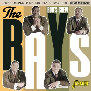 The Rays - Bob's Crew - The Complete Recordings, 1955-1962 ryhmässä ME SUOSITTELEMME / Perjantain julkaisut / 2025-09-12 @ Bengans Skivbutik AB (5640701)