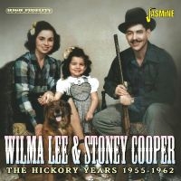 Wilma Lee & Stoney Cooper - The Hickory Years, 1955-1962 ryhmässä CD / Kommande / Country @ Bengans Skivbutik AB (5640710)