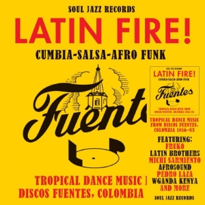 Soul Jazz Records Presents - Latin Fire! Cumbia?Salsa?Afro-Funk: ryhmässä ME SUOSITTELEMME / Perjantain julkaisut / 2025-09-19 @ Bengans Skivbutik AB (5640781)