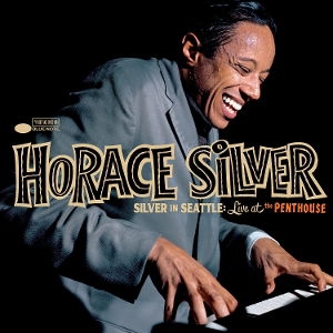 Horace Silver - Silver In Seattle: Live At The Pent ryhmässä ME SUOSITTELEMME / Perjantain julkaisut / 2025-10-24 @ Bengans Skivbutik AB (5640809)