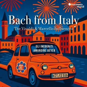 Amandine Beyer & Gli Incogniti - Bach From Italy - The Vivaldi & Marcello Influences ryhmässä ME SUOSITTELEMME / Perjantain julkaisut / 2025-10-17 @ Bengans Skivbutik AB (5640828)