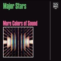 Major Stars - More Colors Of Sound ryhmässä VINYYLI / Kommande / Pop-Rock @ Bengans Skivbutik AB (5640911)