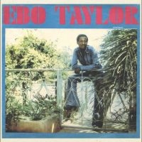 Taylor Ebo - Ebo Taylor ryhmässä VINYYLI / Kommande / Pop-Rock @ Bengans Skivbutik AB (5640914)