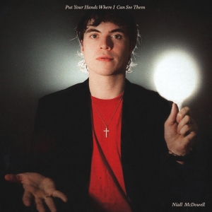 Mcdowell Niall - Put Your Hands Where I Can See Them ryhmässä VINYYLI / Kommande / World Music @ Bengans Skivbutik AB (5640929)