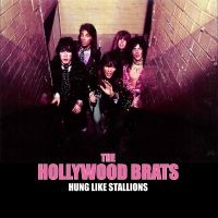 Hollywood Brats The - Hung Like Stallions ryhmässä VINYYLI / Kommande / Pop-Rock @ Bengans Skivbutik AB (5640930)