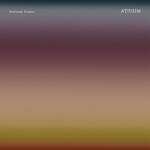 Wednesday Knudsen - Atrium ryhmässä VINYYLI / Kommande / Pop-Rock @ Bengans Skivbutik AB (5640931)